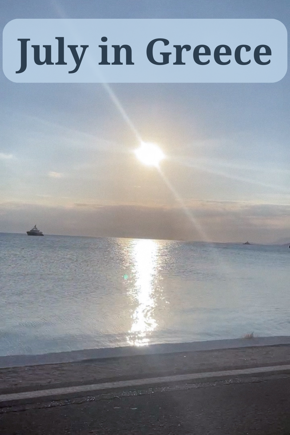 July in Greece